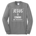 thumbnail image 2 of Wild Bobby Jesus Is Coming Are You Ready? Inspirational/Christian Men Long Sleeve Shirt, Heather Grey, XX-Large, 2 of 5
