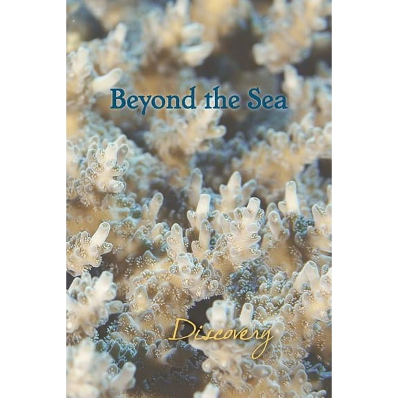 Beyond the Sea: Discovery (Paperback)