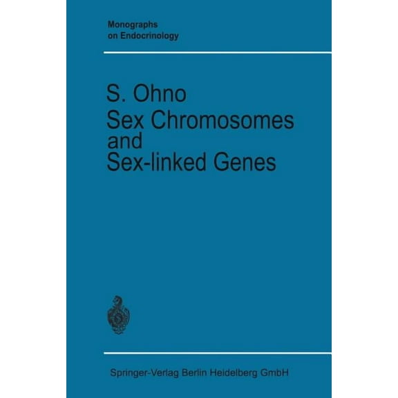 Monographs on Endocrinology Sex Chromosomes and Sex-Linked Genes, Book 1, (Paperback)