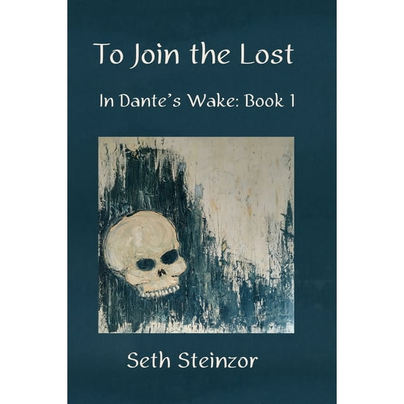 In Dante's Wake: To Join the Lost (Paperback)