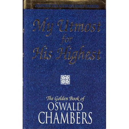 Pre-Owned My Utmost for His Highest/Features the Author s Daily Prayers (Hardcover) 0929239857 9780929239859