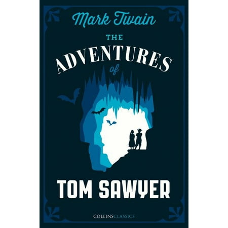 The Adventures of Tom Sawyer (Collins Classics) (Best Gin For Tom Collins)