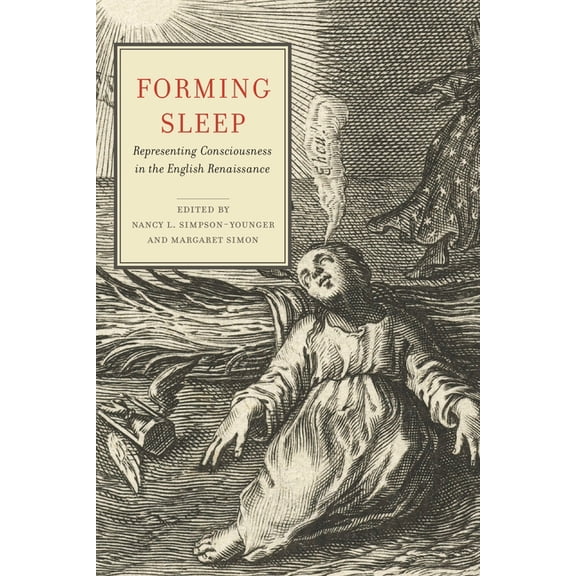 Cultural Inquiries in English Literature Forming Sleep: Representing Consciousness in the English Renaissance, Book 2, (Paperback)