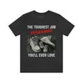 thumbnail image 2 of Fathers Day 2023 The Toughest Job Youll Ever Love Fatherhood T-Shirt S-3XL, 2 of 8