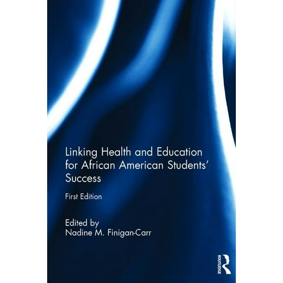 Linking Health and Education for African American Students' Success, (Hardcover)