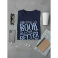 thumbnail image 3 of The Book Was Better Men T-Shirt, Male x-Large, 3 of 4