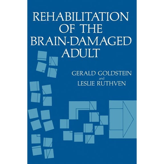 NATO Science Series B: Rehabilitation of the Brain-Damaged Adult, (Paperback)
