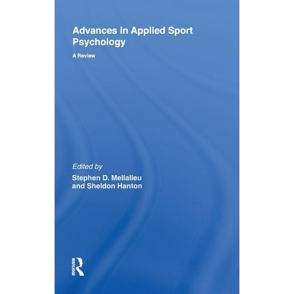 Advances in Applied Sport Psychology: A Review, (Hardcover)