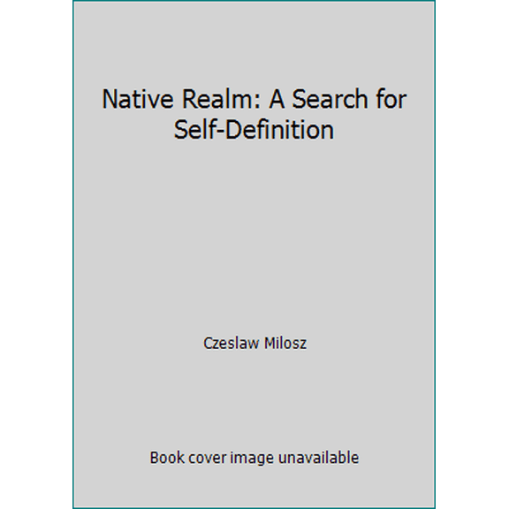 Pre-Owned Native Realm: A Search for Self-Definition (Hardcover) 0385175965 9780385175968