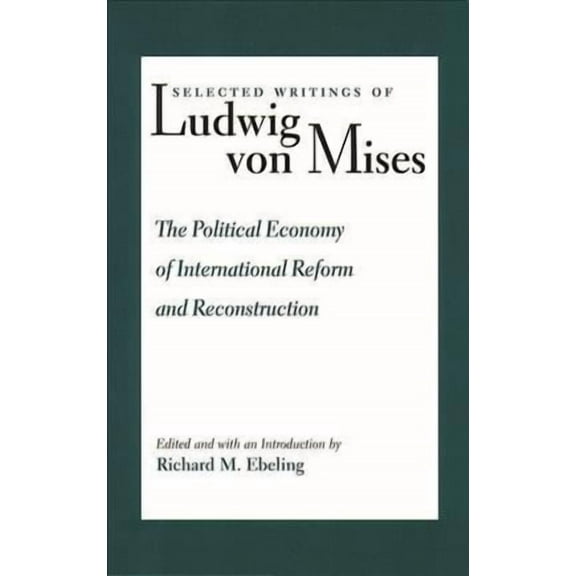 POLITICAL ECONOMY OF INTERNATIONAL REFORM AND RECONSTRUCTION, THE (Hardcover)