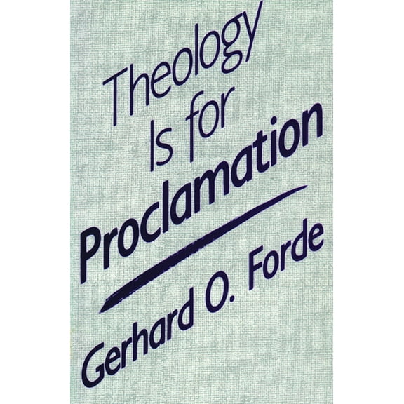 Theology Is for Proclamation, (Paperback)