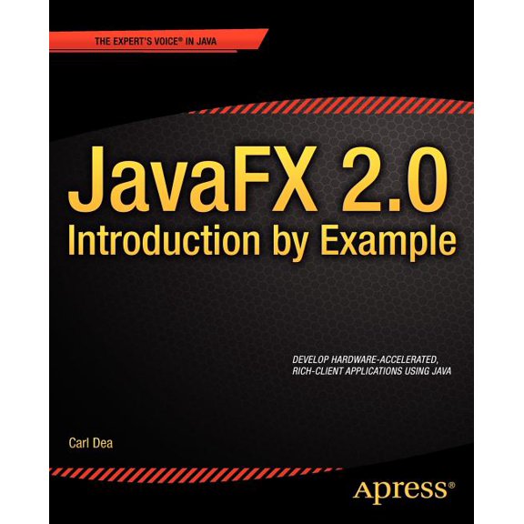 Expert's Voice in Java Javafx 2.0: Introduction by Example, (Paperback)
