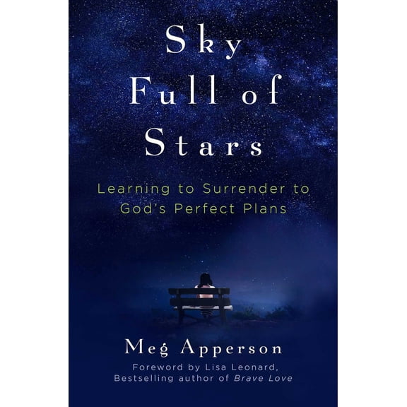 Pre-Owned Sky Full of Stars: Learning to Surrender to God's Perfect Plans (Hardcover) 1684510635 9781684510634
