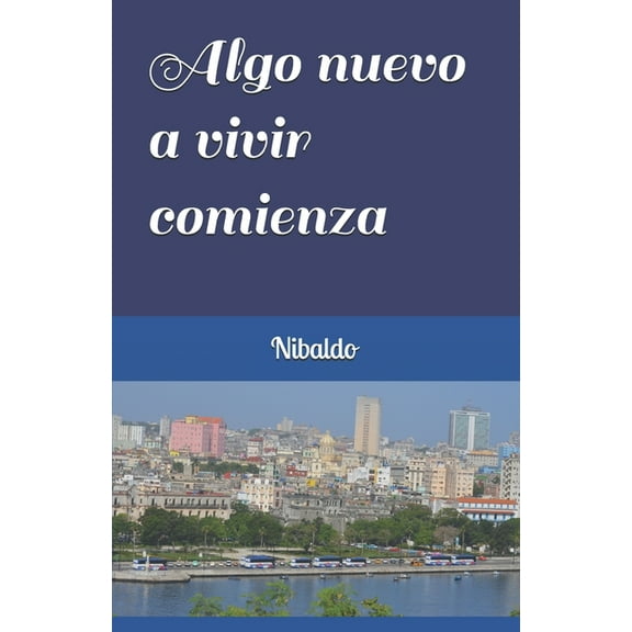 Algo nuevo a vivir comienza (Paperback)