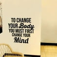 thumbnail image 3 of First Change Your Mind Quote Fitness Workout Success Motivation Quotes Wall Decals Healthy Lifestyle for Girls Boys Gym Home Sports Room Decor Vinyl Wall Art Stickers Decoration Size (10x8 inch), 3 of 3