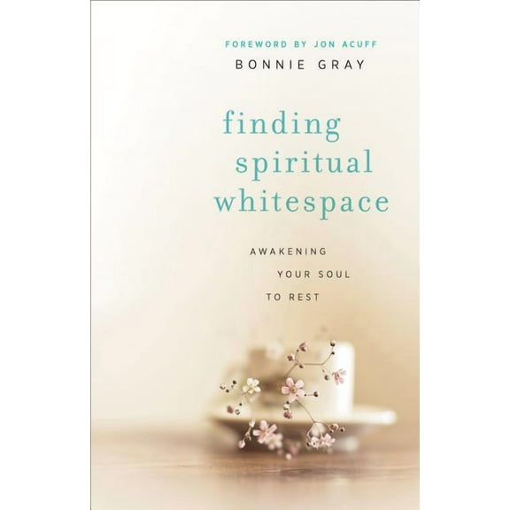 Finding Spiritual Whitespace: Awakening Your Soul to Rest, (Paperback)