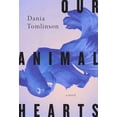 thumbnail image 2 of Pre-Owned Our Animal Hearts (Paperback) 0385689853 9780385689854, 2 of 2