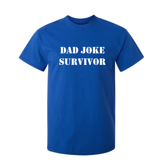 Dad Joke Survivor Sarcastic Humor Graphic Novelty Funny Tall T Shirt