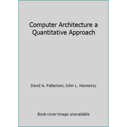 Computer Architecture a Quantitative Approach [Hardcover - Used]