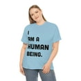 thumbnail image 5 of I Am A Human Being T-Shirt | Funny Tee | Text Tee | Unisex Heavy Cotton Tee, 5 of 9