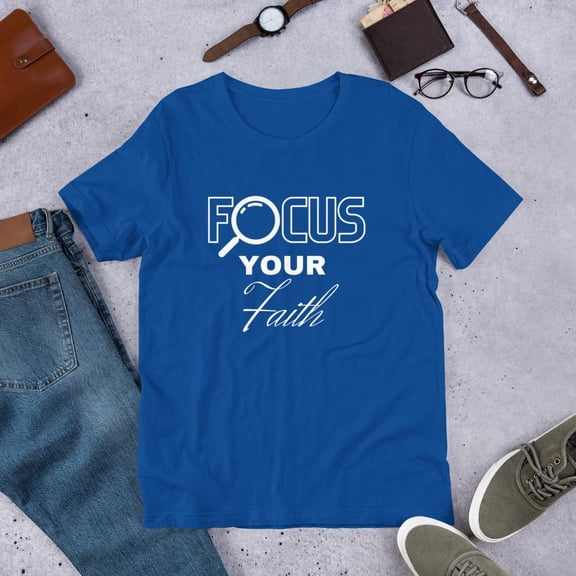 Focus Your Faith Short-Sleeve Unisex T-Shirt