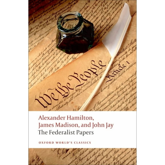 Oxford World's Classics The Federalist Papers, (Paperback)
