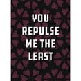 thumbnail image 3 of CafePress - You Repulse Me The Least Greeting Cards - Greeting Card, Blank Inside Matte, 3 of 3