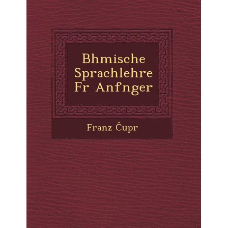 Bhmische Sprachlehre Fur Anfnger (Paperback)