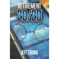 Retirement 20/20: Winning Retirement Planning for the New Millennium (Paperback)