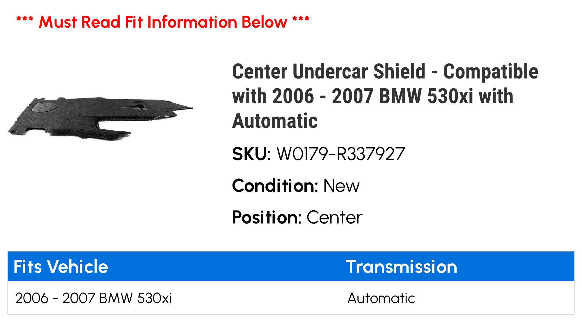 Center Undercar Shield - Compatible with 2006 - 2007 BMW 530xi with Automatic