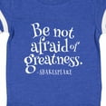 thumbnail image 4 of Inktastic Shakespeare Be Not Afraid of Greatness Boys or Girls Baby Bodysuit, 4 of 5
