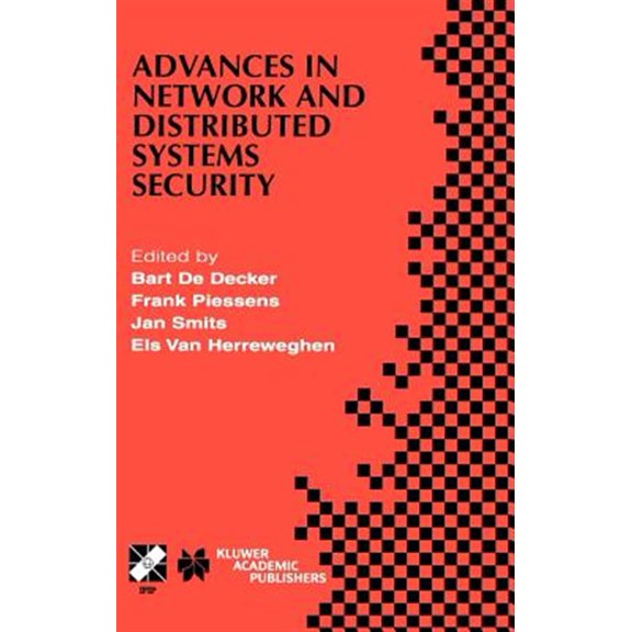 Pre-Owned IFIP Advances in Information and Communication Technology: Advances in Network and Distributed Systems Security: Ifip Tc11 Wg11.4 First Annual Working Conference on Network Security November 26-27, 20