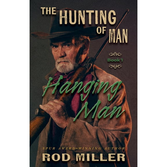 The Hunting of Man Trilogy Hanging Man, Book 1, (Hardcover)