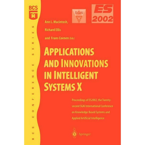 BCS Conference Applications and Innovations in Intelligent Systems X: Proceedings of Es2002, the Twenty-Second Sgai International Confe, (Paperback)