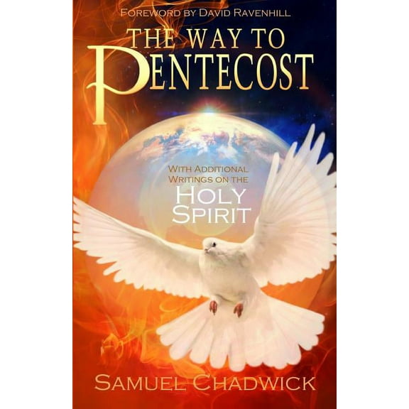 Samuel Chadwick: The Way to Pentecost (Paperback)
