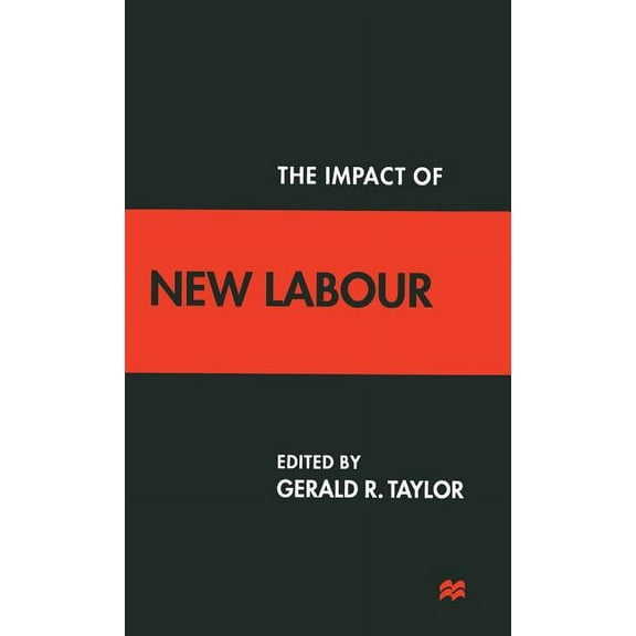 The Impact of New Labour, (Hardcover)