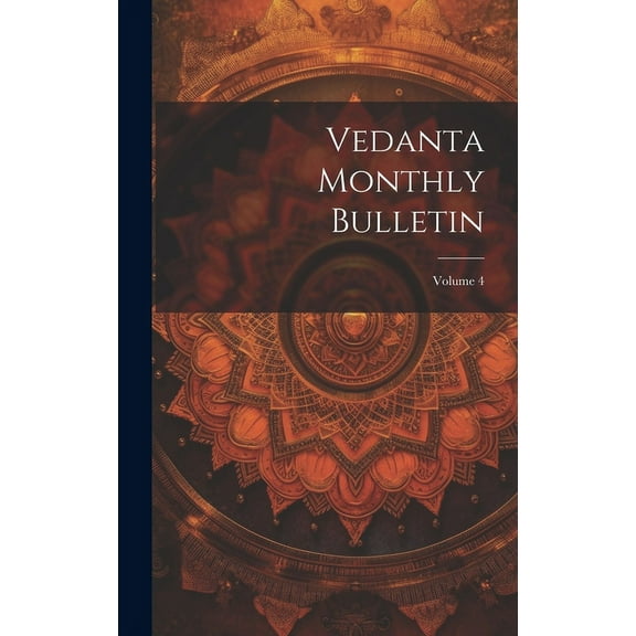 Vedanta Monthly Bulletin; Volume 4 (Hardcover)