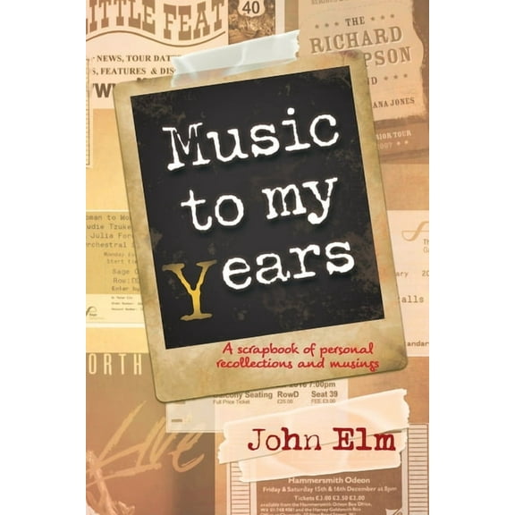 Music to my Years: A scrapbook of personal recollections and musings, (Paperback)