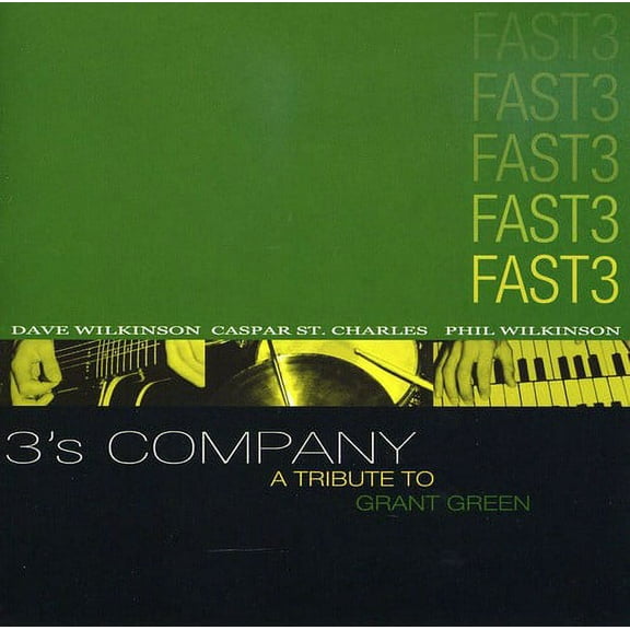Fast 3 - 3's Company a Tribute to Grant Green - Jazz - CD