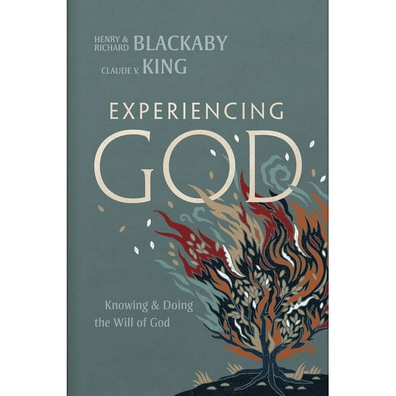 Experiencing God Experiencing God (2021 Edition): Knowing and Doing the Will of God, (Hardcover)