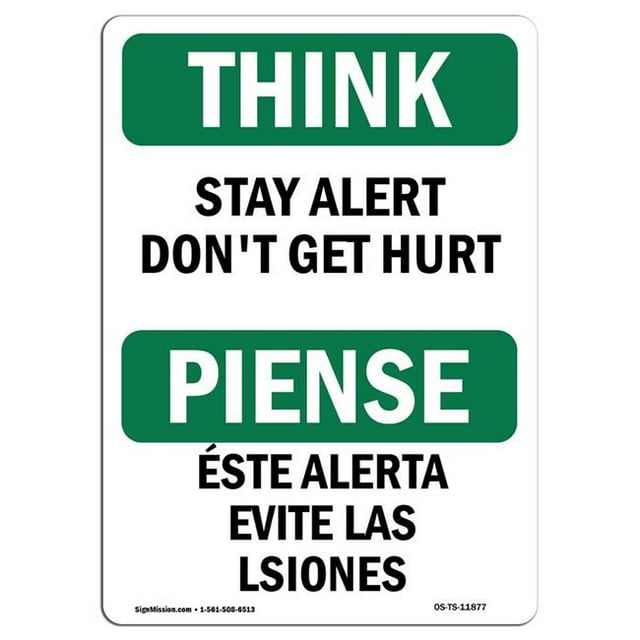 SignMission OS-TS-A-1218-L-11877 12 x 18 in. OSHA Think Sign - Stay Alert Dont Get Hurt Bilingual