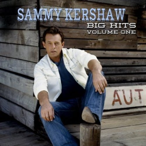 Sammy Kershaw Big Hits, Vol. 1