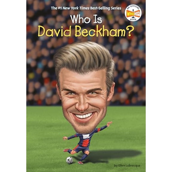 Pre-Owned Who Is David Beckham? (Paperback) 0399544046 9780399544040