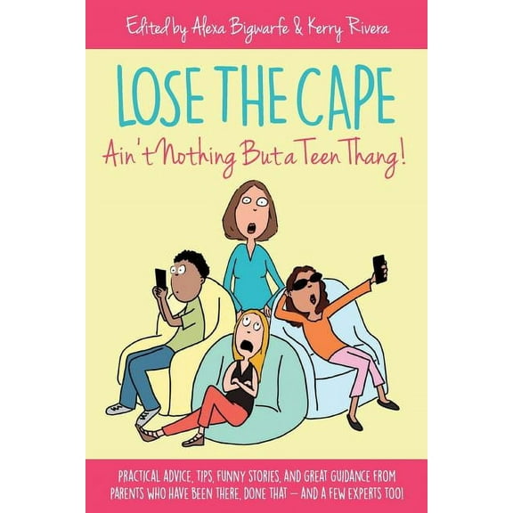 Lose the Cape! Lose the Cape: Ain't Nothing But a Teen Thang, Book 3, (Paperback)