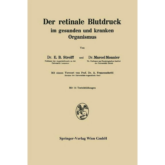 Der Retinale Blutdruck Im Gesunden Und Kranken Organismus, (Paperback)