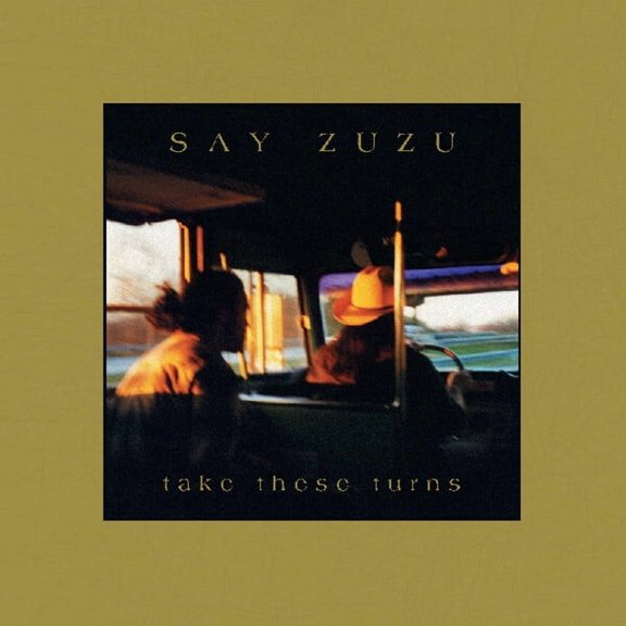 Say Zuzu - Take These Turns - Music & Performance - CD