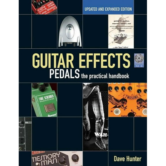 Guitar Effects Pedals: The Practical Handbook, (Paperback)