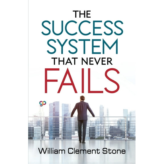 The Success System that Never Fails, (Paperback)