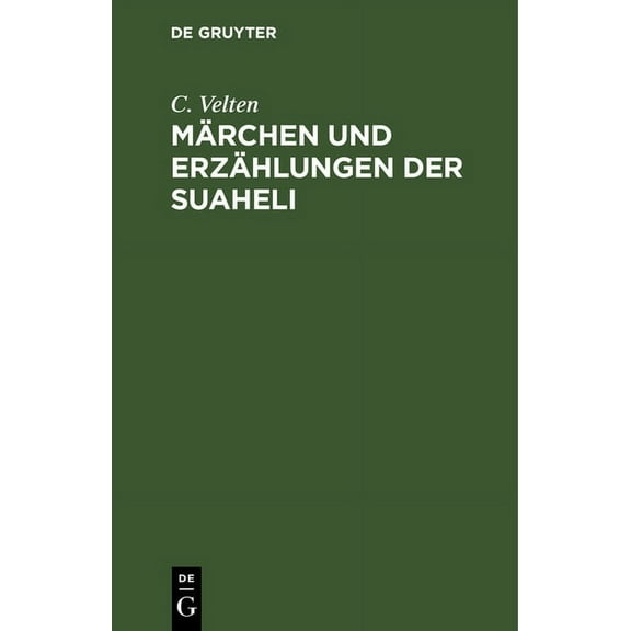 MÃ¤rchen Und ErzÃ¤hlungen Der Suaheli, (Hardcover)