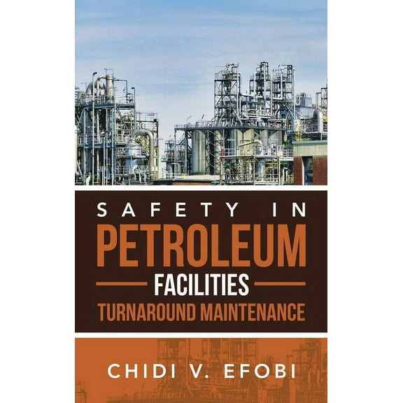 Safety in Petroleum Facilities Turnaround Maintenance (Hardcover)